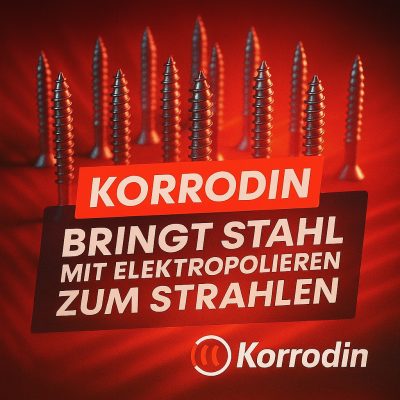 Korrodin-Schraubikon: Von rau zu Glanz – Elektropolieren